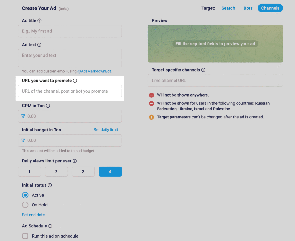 Screenshot of the Telegram Ads interface showing the field “URL you want to promote,” where users can input the link to a Telegram channel, post, or bot. The form includes ad title, text, CPM in TON, budget, and targeting options for channels. It also highlights restrictions on ad visibility in Russia, Ukraine, Israel, and Palestine. Useful for understanding how Telegram ads work and how to advertise on Telegram.